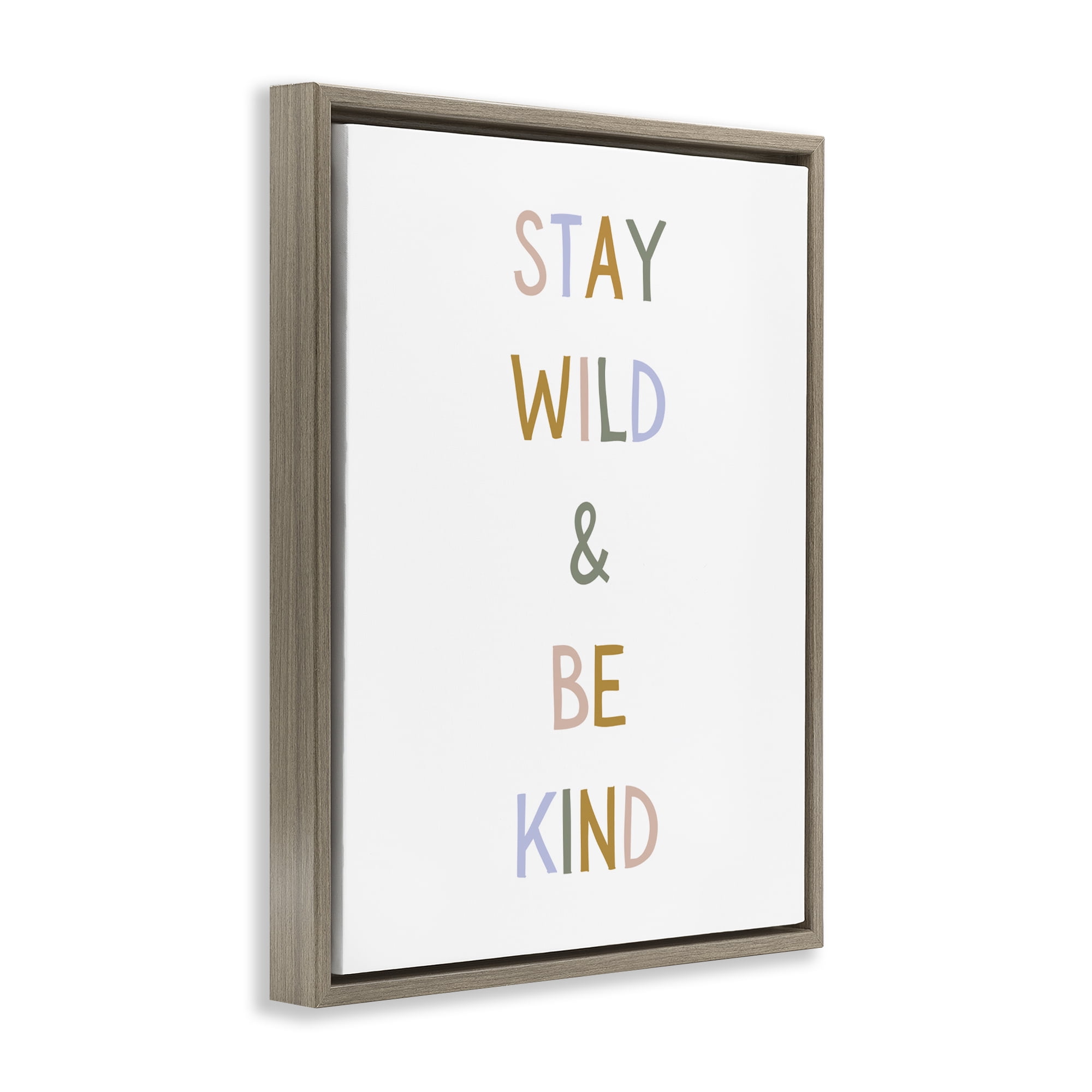 Stupell Industries Stay Wild Be Kind Brown Framed Floater Canvas Wall Art, design by Katie Griggs
