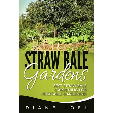 Straw Bale Gardens: Best Straw Bale Gardening For Vegetable Gardening -