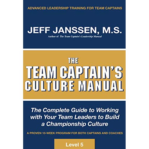 The Team Captains leadership manual the completed guide to developing
