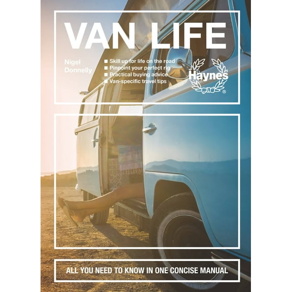Concise Manuals: Van Life : Skill Up for Life on the Road - Pinpoint Your Perfect Rig - Practical Buying Advice - Van-Specific Travel Tips - All You Need to Know in One Concise Manual (Hardcover)