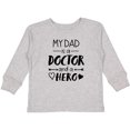 thumbnail image 3 of Inktastic My Dad is a Doctor and a Hero Boys or Girls Long Sleeve Toddler T-Shirt, 3 of 5