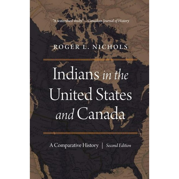 Indians in the United States and Canada : A Comparative History, Second Edition (Paperback)