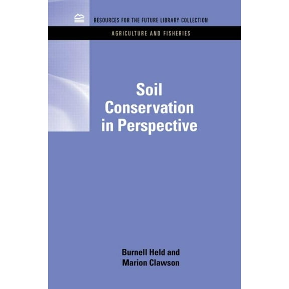 Rff Agriculture and Fisheries Set Soil Conservation in Perspective, (Hardcover)