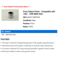 thumbnail image 2 of Front Caliper Piston - Compatible with 1982 - 1988 BMW 528e 1983 1984 1985 1986 1987, 2 of 2