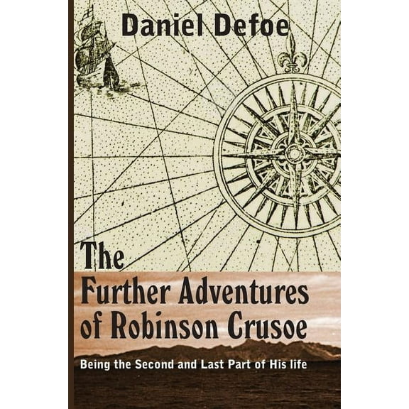The Farther Adventures of Robinson Crusoe, (Paperback)