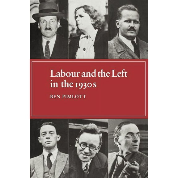 Labour and the Left in the 1930s, (Paperback)