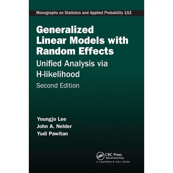 Chapman & Hall/CRC Monographs on Statist Generalized Linear Models with Random Effects: Unified Analysis Via H-Likelihood, Second Edition, (Paperback)