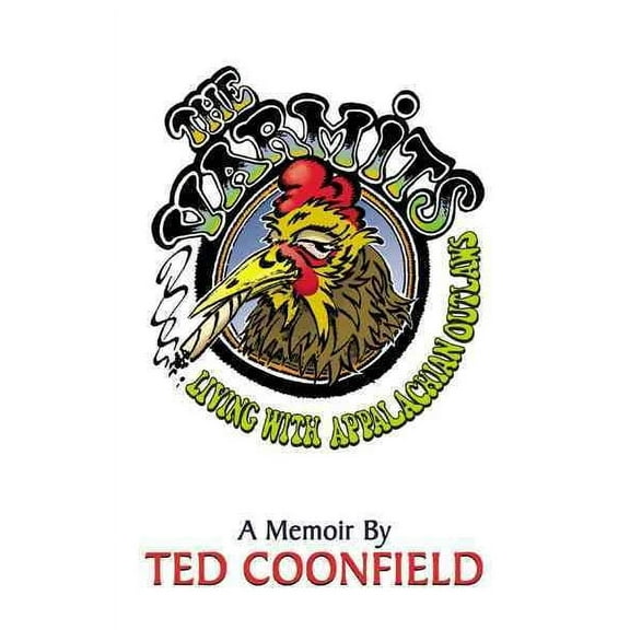 The Varmits: Living with Appalachian Outlaws (Hardcover) by Ted Coonfield