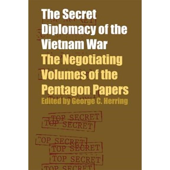 Pre-Owned The Secret Diplomacy of the Vietnam War : The Negotiating Volumes of the Pentagon Papers (Paperback)