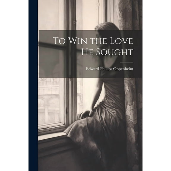To Win the Love He Sought (Paperback)