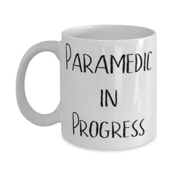 Paramedic Gifts F Men Women, Paramedic in Progress, Cheap Paramedic 11oz Mug, Cup From Cowkers