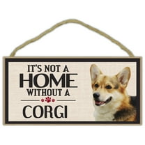 Wood Sign: It's Not A Home Without A CORGI | Dogs, Gifts, Decorations