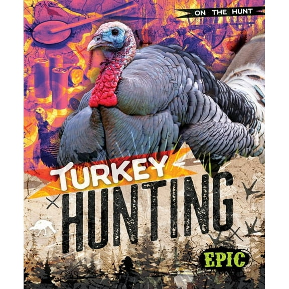 On the Hunt Turkey Hunting, (Hardcover)