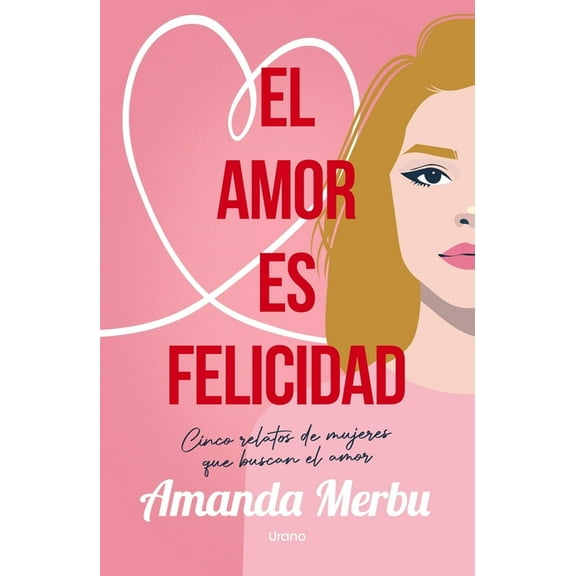 Amor Es Felicidad, El, (Paperback)