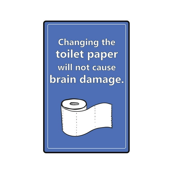 CHANGING TOILET PAPER Aluminum Sign cleaning household | Indoor/Outdoor | 24" Tall