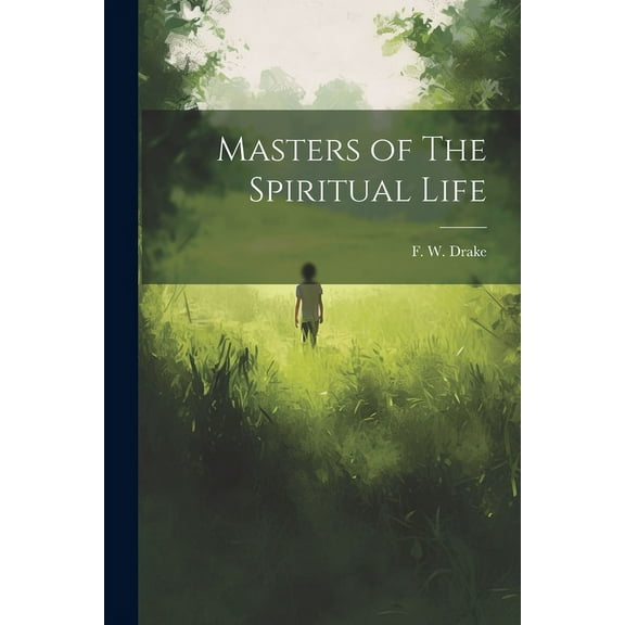 Masters of The Spiritual Life (Paperback)