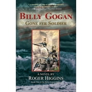 Billy Gogan Gone Fer Soldier (Hardcover)