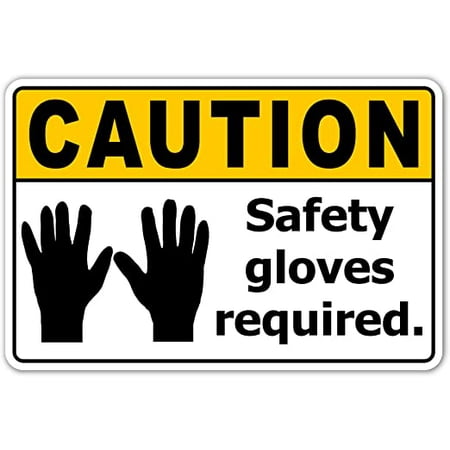 

Caution Safety Gloves Required | Osha Safety Chemical Burn Hot Temperature Sticker Decal 4x6