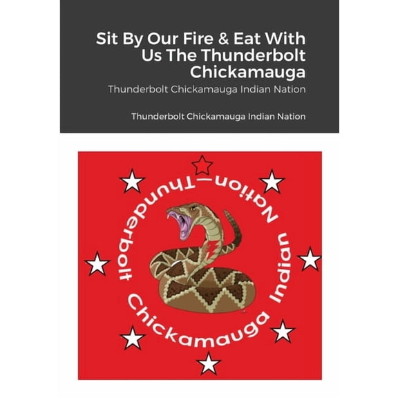 Foods Of The Thunderbolt People: Tunderbolt Chickamauga Indian Nation, Inc., (Paperback)