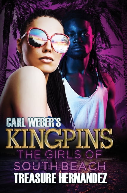 Carl Weber's Kingpins : The Girls of South Beach (Paperback)