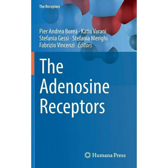 Receptors The Adenosine Receptors, Book 34, (Hardcover)