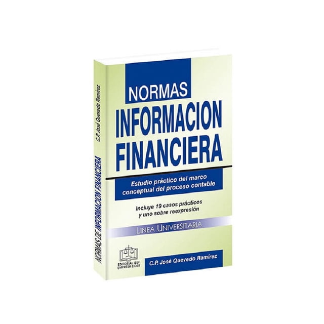 NORMAS DE INFORMACION FINANCIERA 2020 EDICIONES FISCALES ISEF C.P. JOSE S. QUEVEDO RAMIREZ
