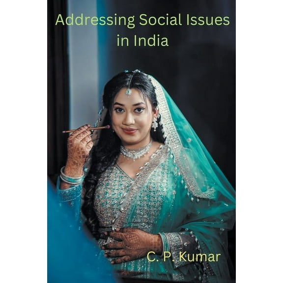 Addressing Social Issues in India, (Paperback)