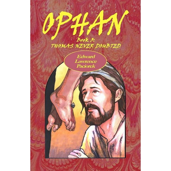 Ophan, Thomas Never Doubted : Book 3