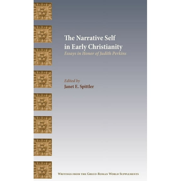 The Narrative Self in Early Christianity (Hardcover)