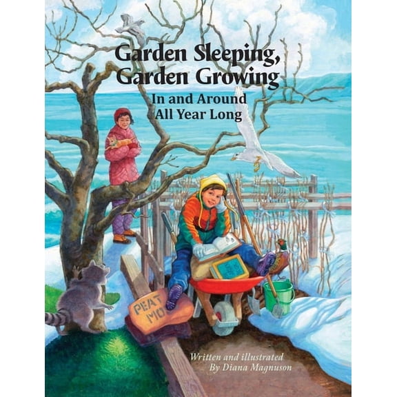 Garden Sleeping, Garden Growing: In and Around All Year Long, (Paperback)
