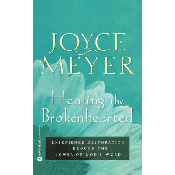 Healing the Brokenhearted: Experience Restoration Through the Power of God's Word, (Paperback)