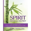 Spirit, Mind and Money: A New Conversation about Service and Success for Holistic Business Owners