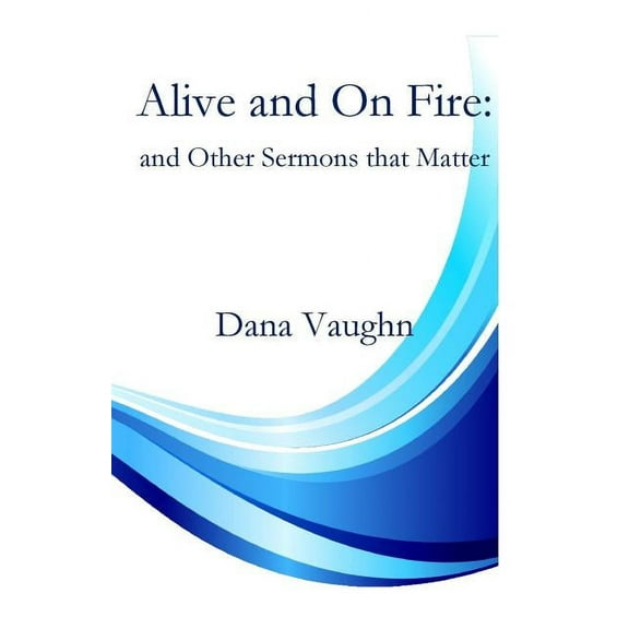 Alive and On fire, (Paperback)