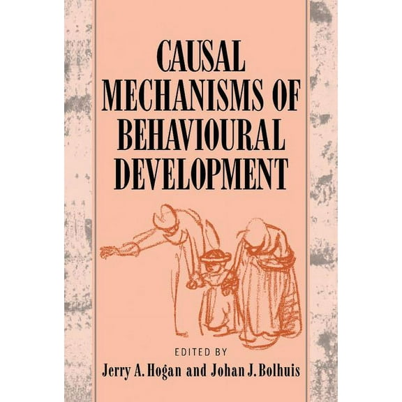Causal Mechanisms of Behavioural Development, (Hardcover)