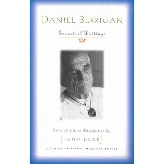 Modern Spiritual Masters: Daniel Berrigan: Essential Writings (Paperback)