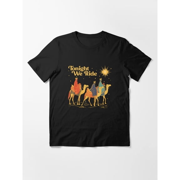 Tonight We Ride Three Kings Christian Christmas Holiday Unisex T-Shirt up to Size 5XL