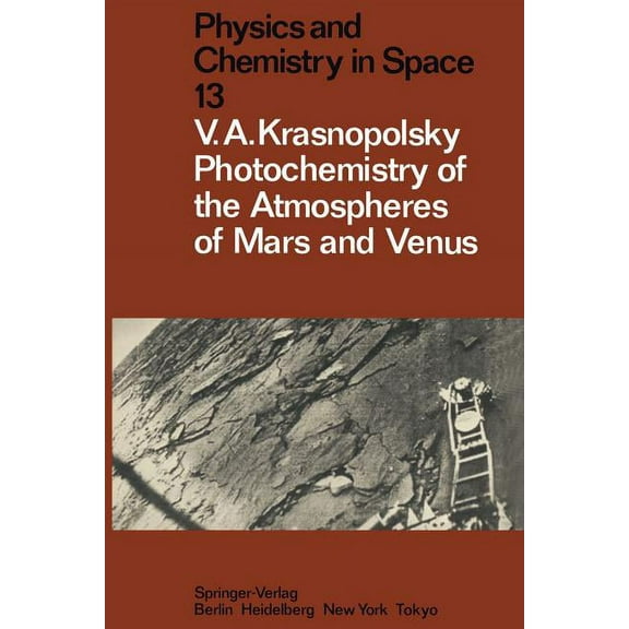 Physics and Chemistry in Space Photochemistry of the Atmospheres of Mars and Venus, Book 13, (Paperback)