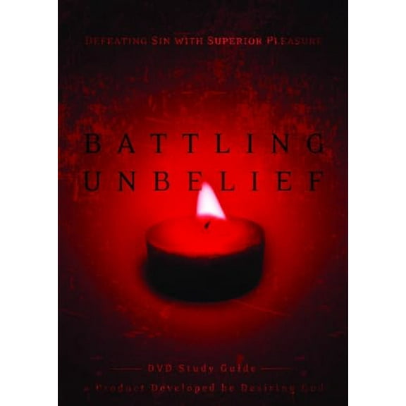 Pre-Owned Battling Unbelief Study Guide: Defeating Sin with Superior Pleasure (Paperback) 1590529200 9781590529201