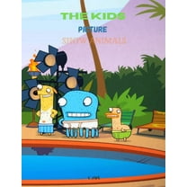 The kids picture show animals: coloring book for kids 2-9 years old