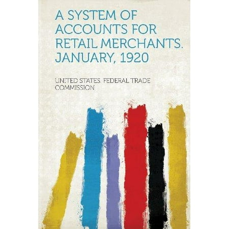 A System of Accounts for Retail Merchants. January,