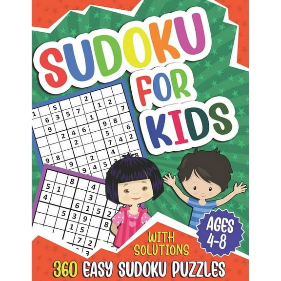 Sudoku for Kids Ages 4-8: Sudoku Puzzle Book for Children, 360 Easy Puzzles 4x4 6x6 9x9 for Beginners, With Solutions (Paperback)