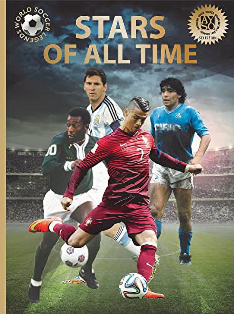 World Soccer Legends Stars of All Time, (Hardcover) - Walmart