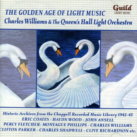 Coates/Shadwell/Holliday - The Golden Age of Light Music: Charles Williams and the Queen's Hall Light Orchestra [CD]