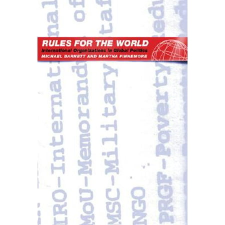 Rules For The World International Organizations In Global Politics - 