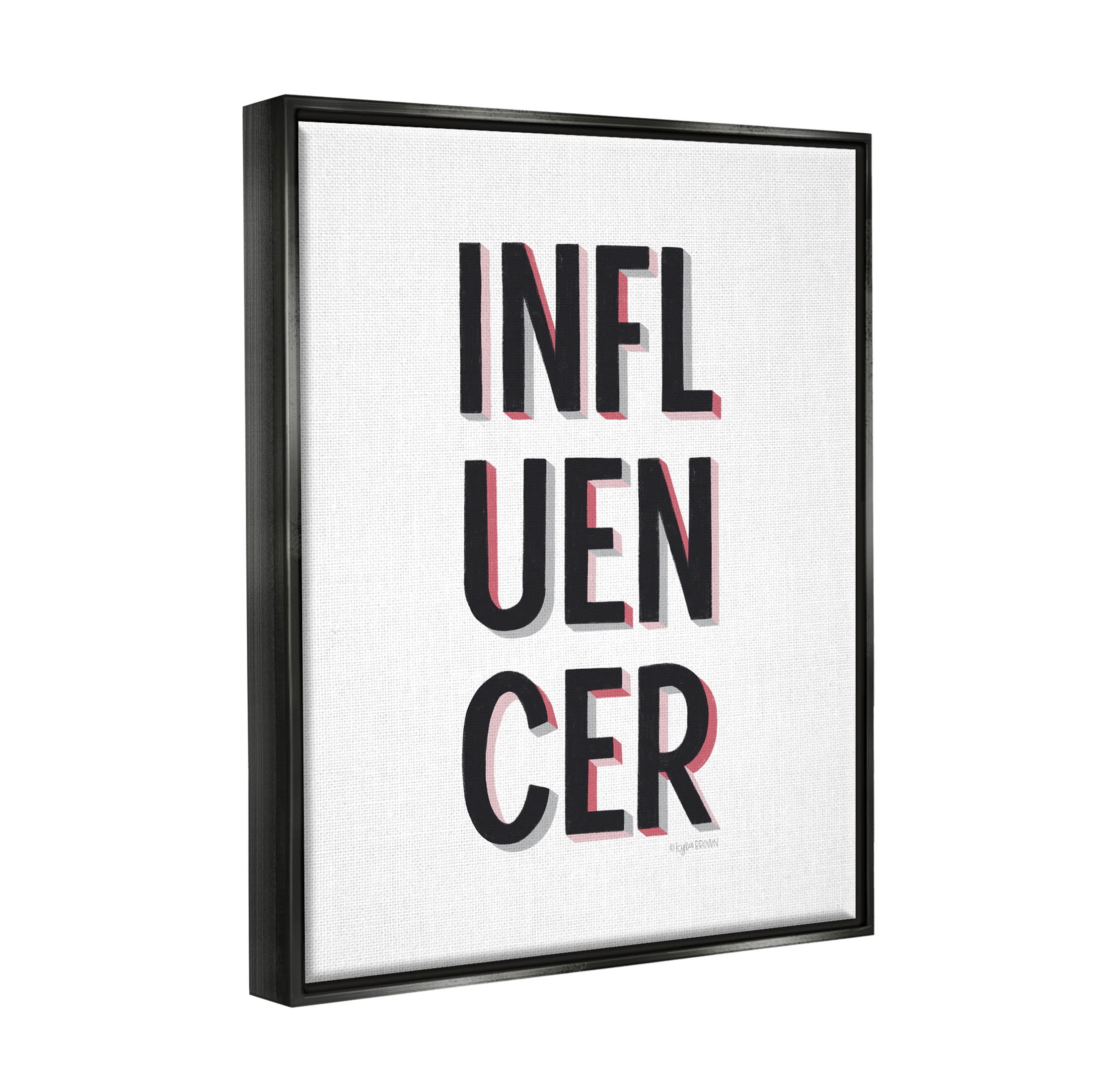 Stupell Industries Bold Influencer Block Text Phrase Graphic Art Jet Black Floating Framed Canvas Print Wall Art, Design by Kyra Brown