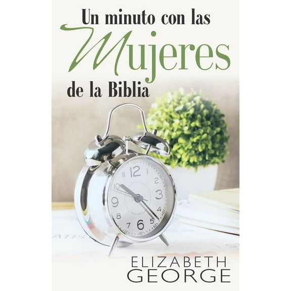 Un Minuto Con Las Mujeres de la Biblia (Paperback)