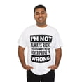 thumbnail image 6 of DJH Apparel | I Am Not Always Right Funny / Comical Unisex T-shirt, 6 of 7