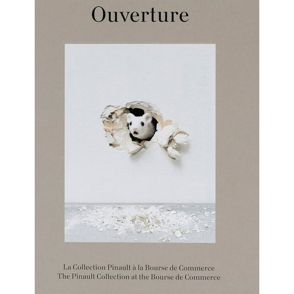 Ouverture: The Pinault Collection at the Bourse de Commerce, (Hardcover)