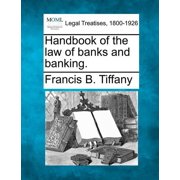Handbook of the law of banks and banking., (Paperback)