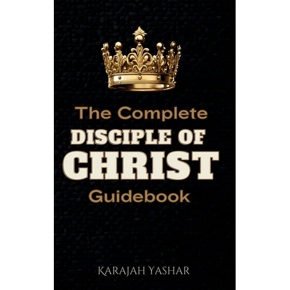 The Complete Disciple of Christ Guidebook, (Hardcover)